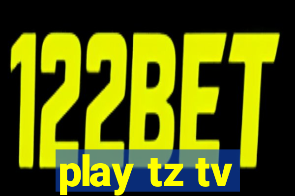 play tz tv